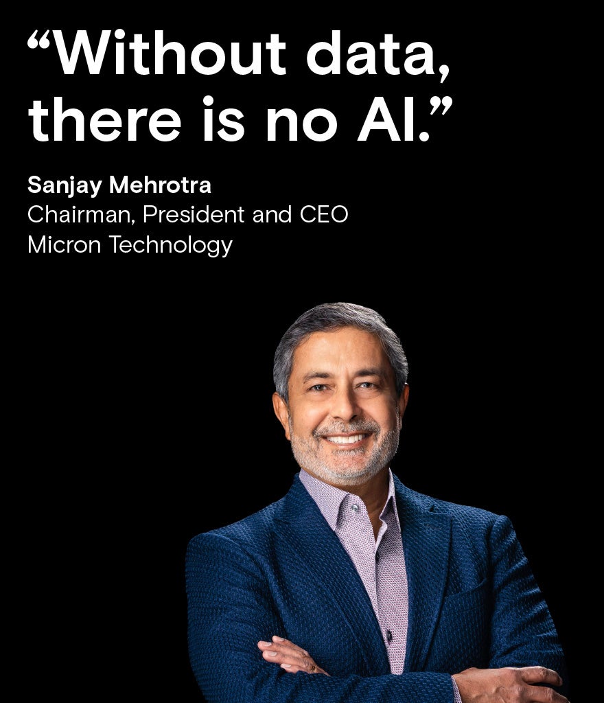 Sanjay Mehrotra, CEO of Micron Technology, with his quote: 'Without data, there is no AI.'